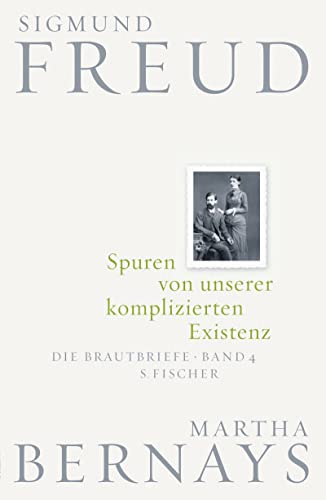 Spuren von unserer komplizierten Existenz: Die Brautbriefe Bd. 4 von FISCHER, S.